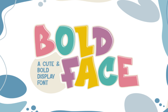 Boldface: A Playful Display Font That Makes Kids’ Brands Feel Warm & Inviting