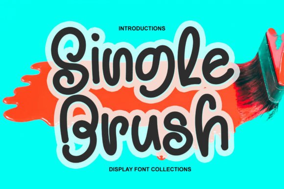 Single Brush: A Display Font That Delivers Cheer in Every Headline