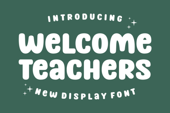 Welcome Teachers Font: A Playful Yet Polished Display Typeface for Makers